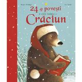 24 de povesti de citit inainte de Craciun - Brigitte Weninger , Eve Tharlet, editura Nemira