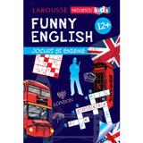 Funny English 12 ani+ Jocuri si enigme (Larousse) - Sandra Lebrun, editura Niculescu