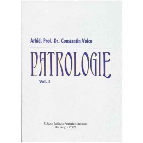 Patrologie vol.1 - Constantin Voicu, editura Basilica