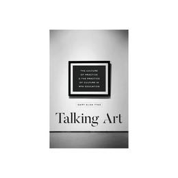 Talking Art, editura University Of Chicago Press