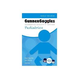 Gunner Goggles Pediatrics, editura Elsevier Health Sciences