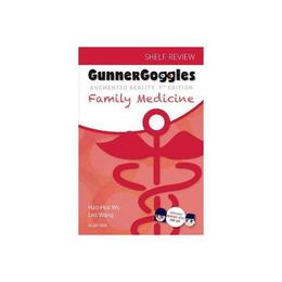 Gunner Goggles Family Medicine, editura Elsevier Health Sciences