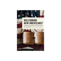 Welcoming New Americans?, editura University Of Chicago Press