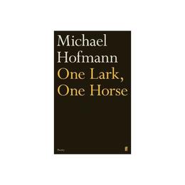 One Lark, One Horse, editura Faber & Faber