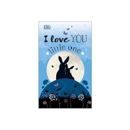 I Love You Little One, editura Dorling Kindersley Children's