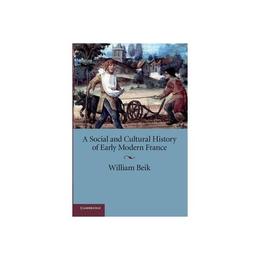 Social and Cultural History of Early Modern France, editura Cambridge University Press