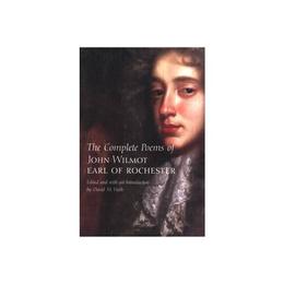 Complete Poems of John Wilmot, Earl of Rochester, editura Yale University Press