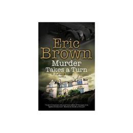 Murder Takes a Turn, editura Severn House Large Print