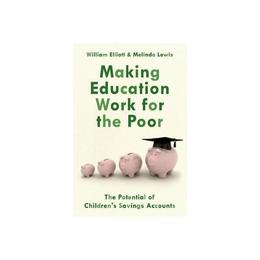 Making Education Work for the Poor, editura Oxford University Press Academ