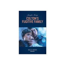 Colton&#039;s Fugitive Family, editura Harlequin Mills &amp; Boon