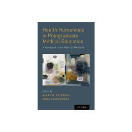 Health Humanities in Postgraduate Medical Education, editura Oxford University Press Academ