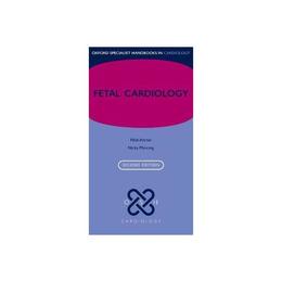 Fetal Cardiology, editura Oxford University Press Academ