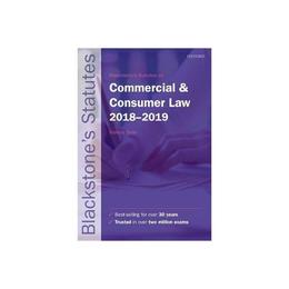 Blackstone&#039;s Statutes on Commercial &amp; Consumer Law 2018-2019, editura Oxford University Press Academ