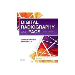 Digital Radiography and PACS, editura Elsevier Mosby