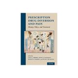 Prescription Drug Diversion and Pain, editura Oxford University Press Academ