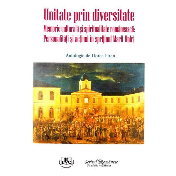 Unitate prin diversitate - Florea Firan, editura Scrisul Romanesc