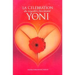 La celebration du mystere fascinant du Yoni + CD - Yoni Puja, editura Ganesha