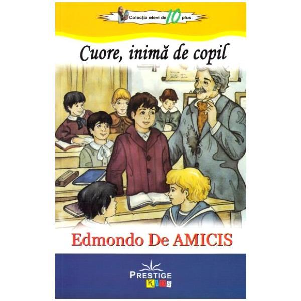 cuore, inima de copil - edmondo de amicis