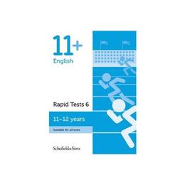 11+ English Rapid Tests Book 6: Year 6-7, Ages 11-12, editura Schofield &amp; Sims Ltd