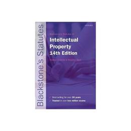 Blackstone&#039;s Statutes on Intellectual Property, editura Oxford University Press Academ