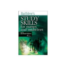 Bailliere's Study Skills for Nurses and Midwives, editura Elsevier Health Sciences