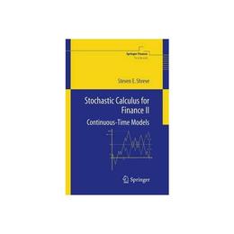 Stochastic Calculus for Finance, editura Springer