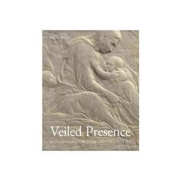 Veiled Presence, editura Yale University Press Academic