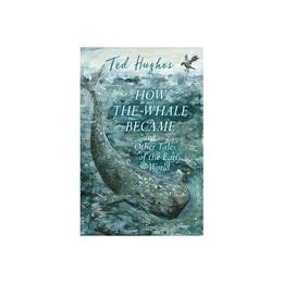 How the Whale Became and Other Tales of the Early World, editura Faber Children's Books