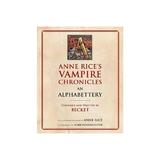 Anne Rice's Vampire Chronicles An Alphabettery, editura Random House Usa Inc