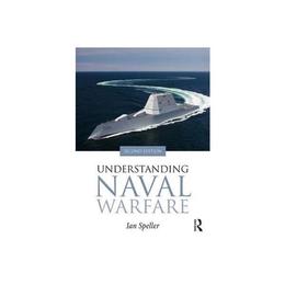 Understanding Naval Warfare, editura Taylor & Francis