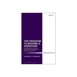 Freedom to Become a Christian, editura Bloomsbury Academic T&amp;t Clark