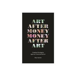 Art after Money, Money after Art, editura Pluto Press
