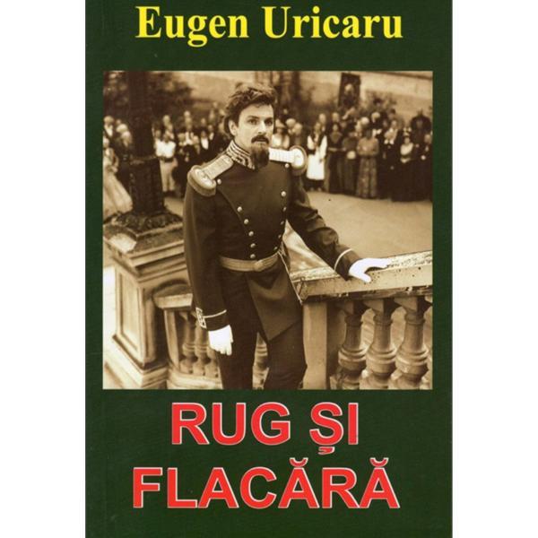 Rug Si Flacara - Eugen Uricaru, editura Lider