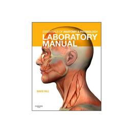 Essentials of Anatomy and Physiology Laboratory Manual, editura Elsevier Mosby