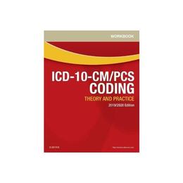 Workbook for ICD-10-CM/PCS Coding: Theory and Practice, 2019, editura Elsevier Saunders