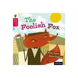Oxford Reading Tree Traditional Tales: Level 4: The Foolish, editura Oxford Primary