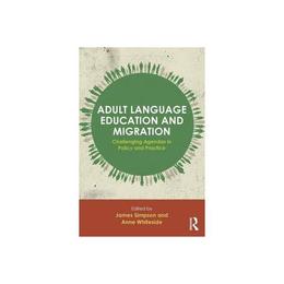 Adult Language Education and Migration, editura Taylor & Francis