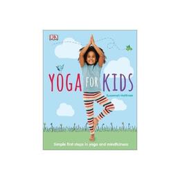Yoga For Kids, editura Dorling Kindersley Children's