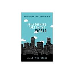 Philosophers Take On the World, editura Oxford University Press Academ