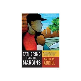 Fathering from the Margins, editura University Press Group Ltd