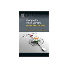 Changing the Indian Economy, editura Elsevier Science &amp; Technology