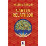 Cartea relatiilor - Valeriu Panoiu, editura For You