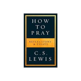 How to Pray, editura Harper Collins Publishers