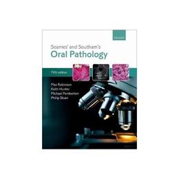 Soames&#039; &amp; Southam&#039;s Oral Pathology, editura Oxford University Press Academ