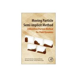Moving Particle Semi-implicit Method, editura Academic Press