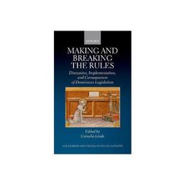 Making and Breaking the Rules, editura Oxford University Press Academ