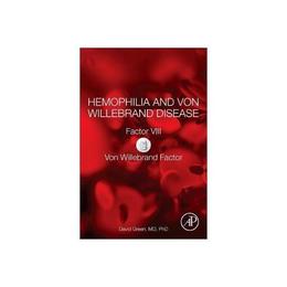 Hemophilia and Von Willebrand Disease, editura Academic Press