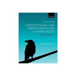 Constitutional Law, Administrative Law, and Human Rights, editura Oxford University Press Academ