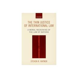 Thin Justice of International Law, editura Oxford University Press Academ