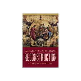 Reconstruction: A Concise History, editura Oxford University Press